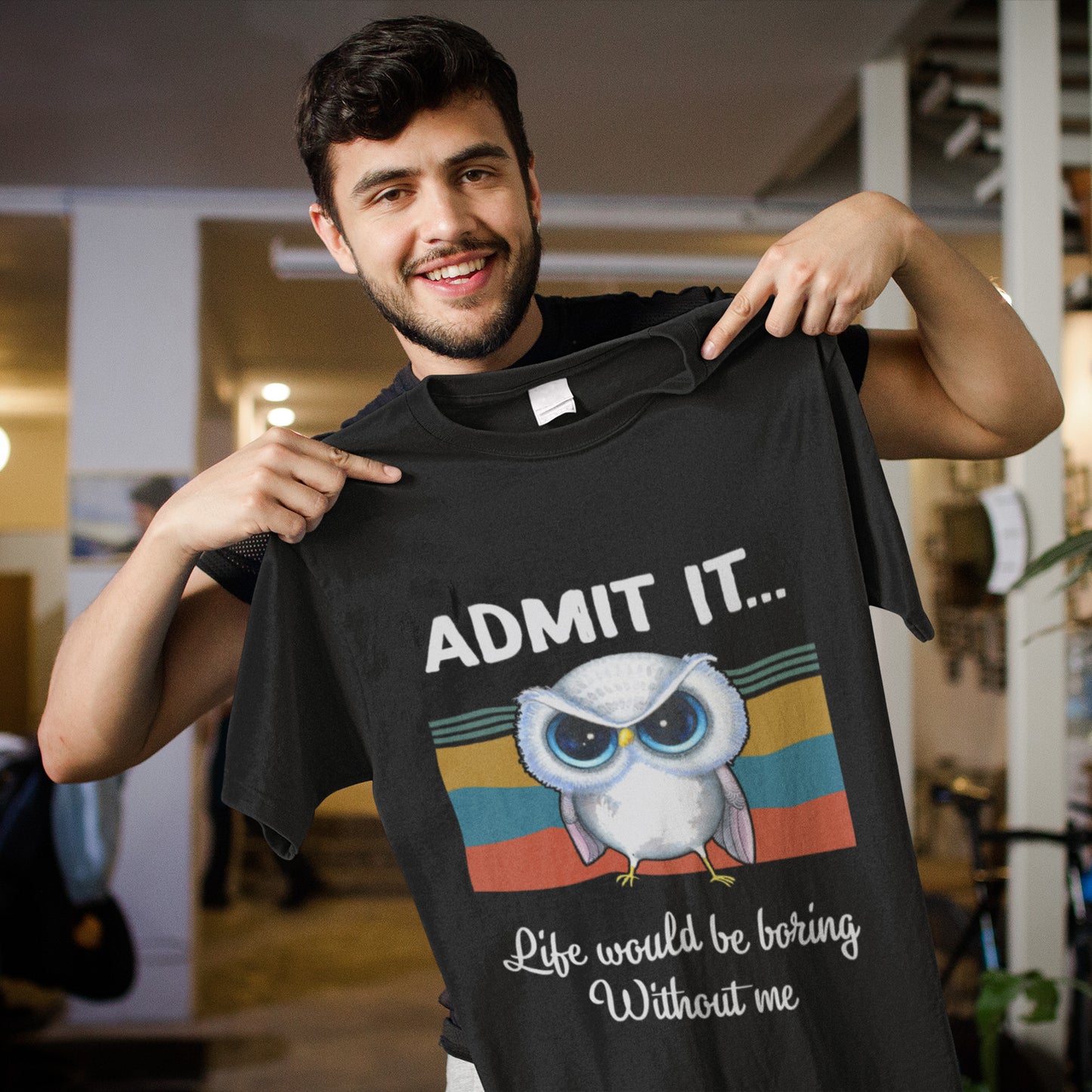 Owl Lover Admit It Life Would Be Boring Without Me Vintage T-Shirt