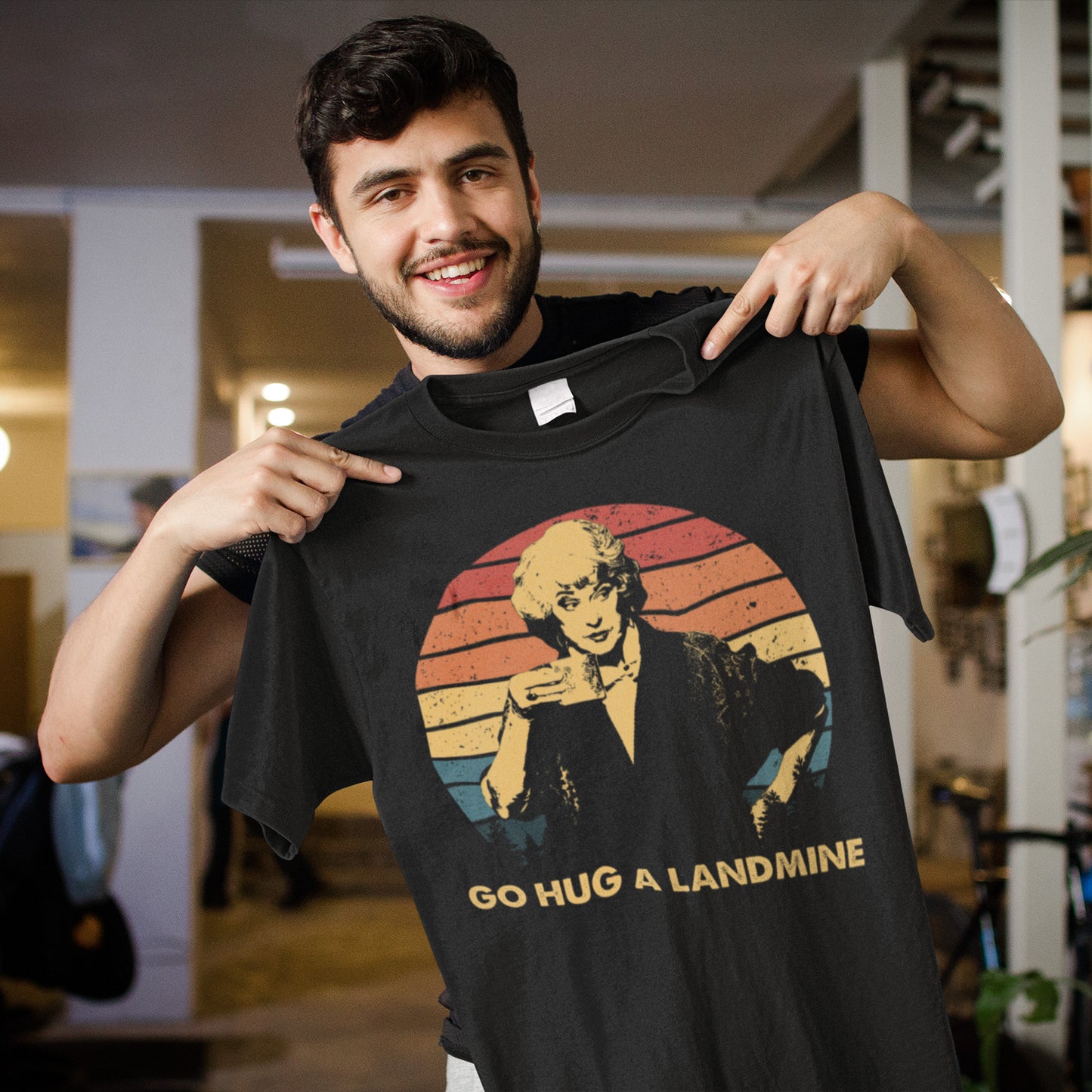 Dorothy Zbornak Go Hug A Landmine The Golden Girls T-Shirt