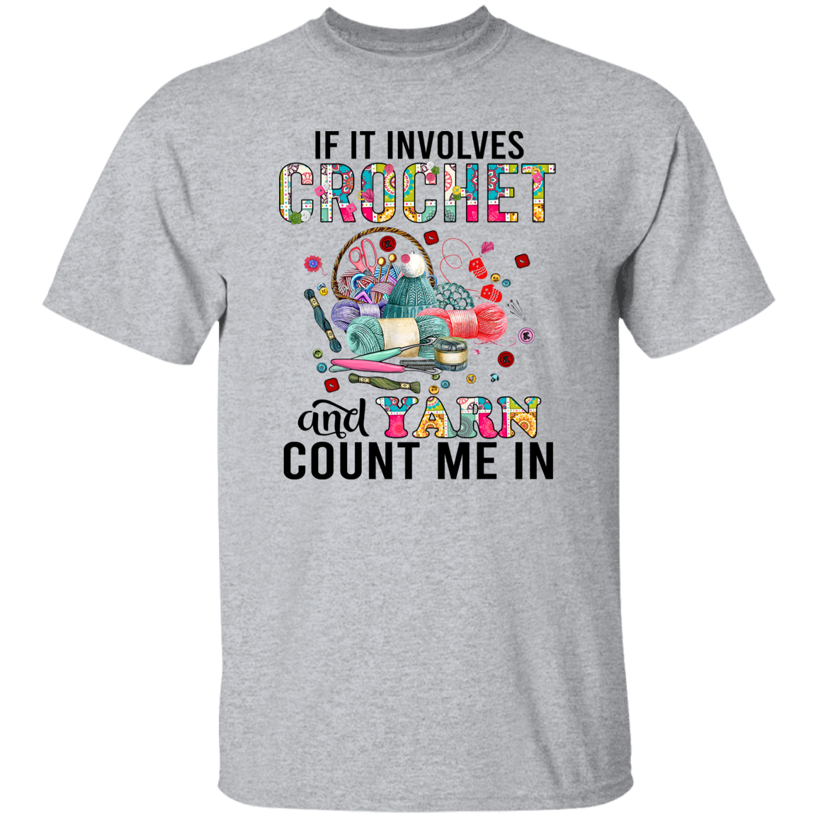 If It Involves Crochet And Yarn Count Me In Vintage T-Shirt
