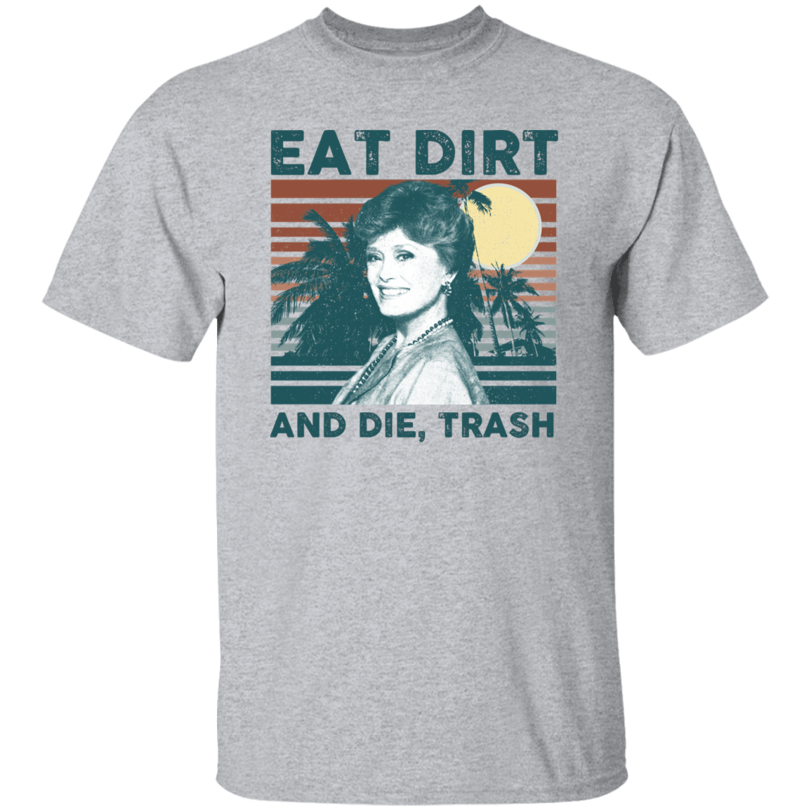Eat Dirt And Die Vintage T-Shirt