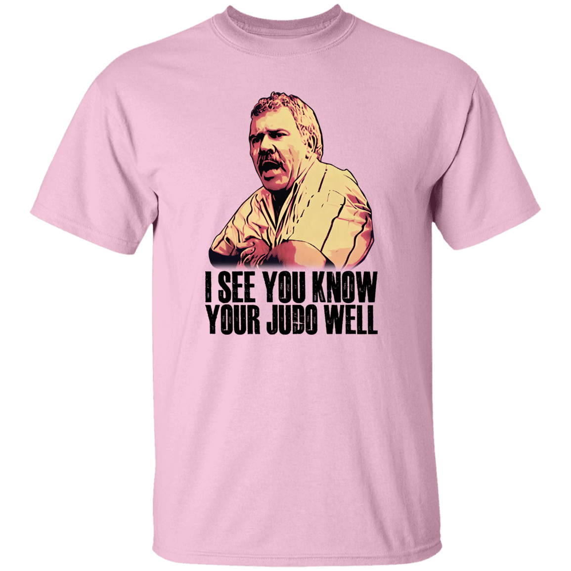 I See You Know Your Judo Well T-Shirt - ID15082412