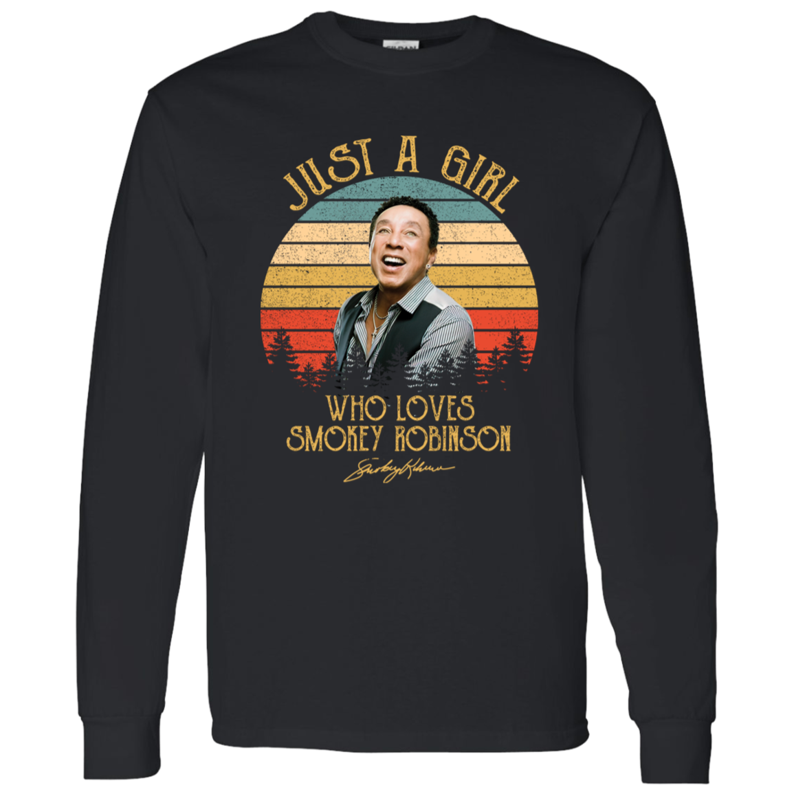 Smokey Robinson Just A Girl Who Loves Smokey Robinson G540 LS T-Shirt 5.3 oz.- pelyn