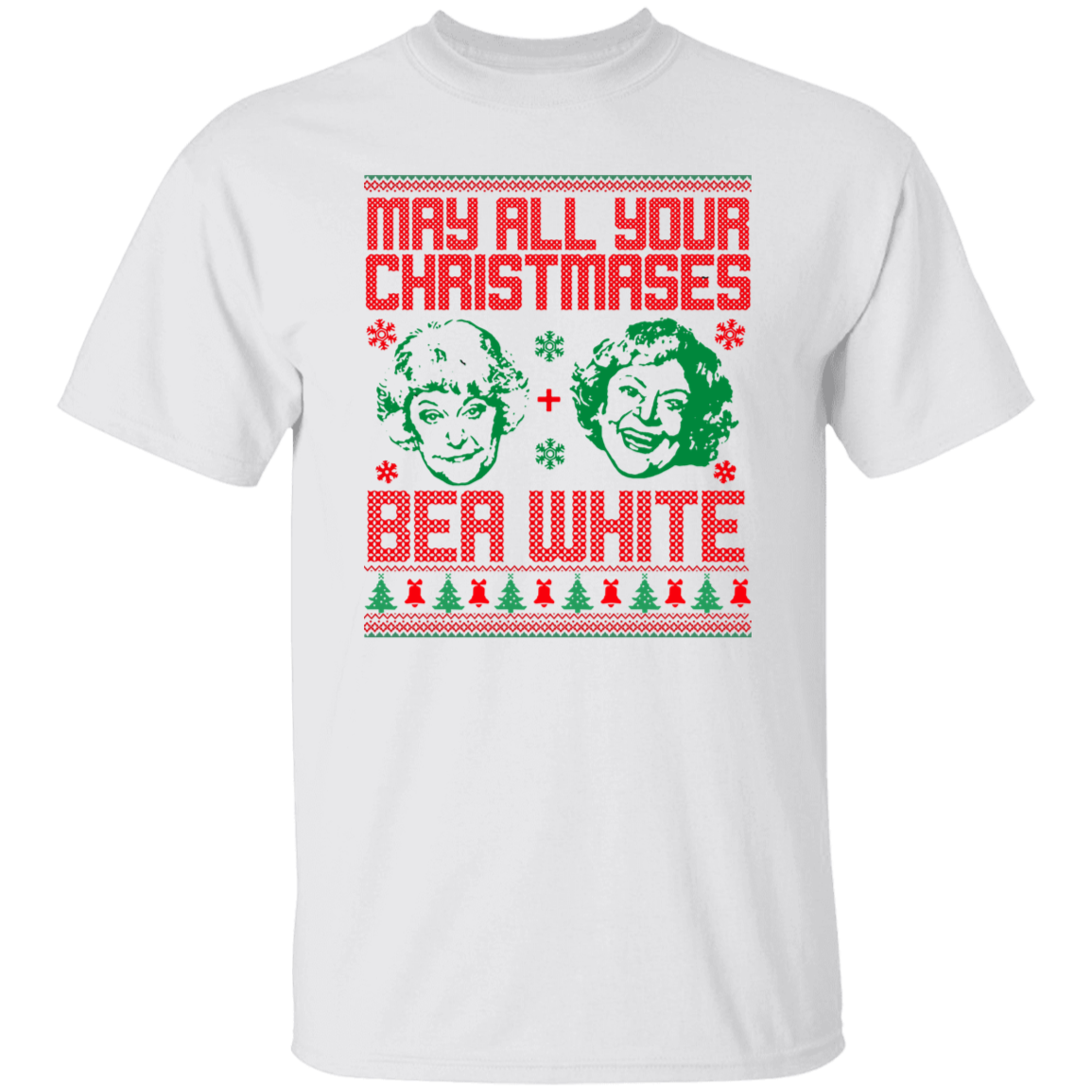 May All Your Christmases Bea White Funny Golden Girls Ugly Christmas Vintage T-Shirt