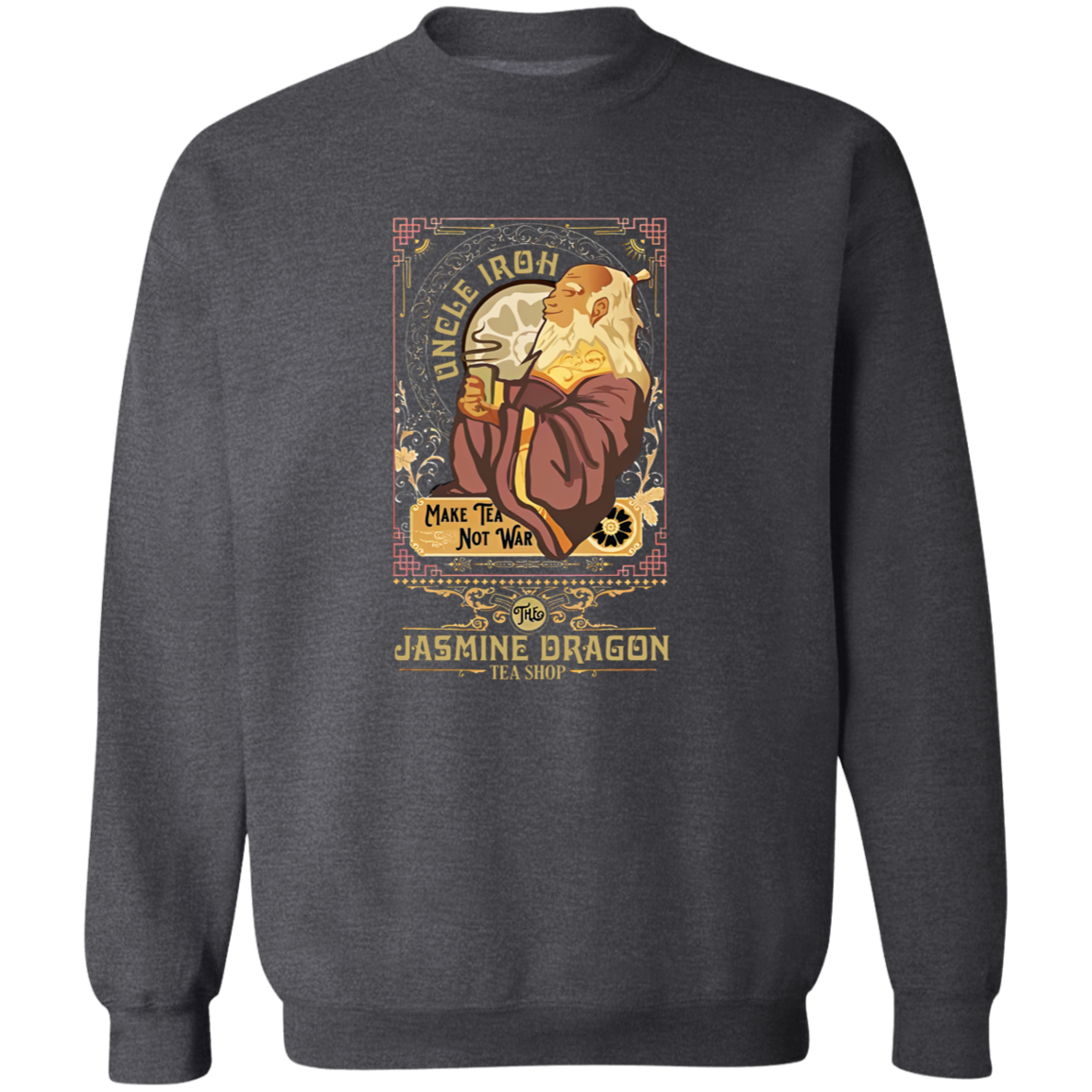 Vintage Retro Uncle Iroh Make Tea Not War Vintage Crewneck Pullover Sweatshirt