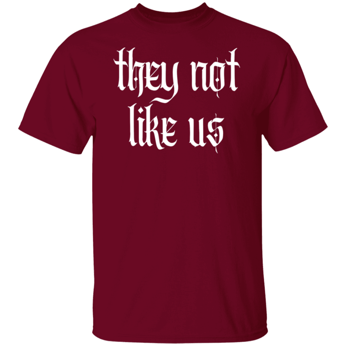 They Not Like Us T-Shirt - WS15072402
