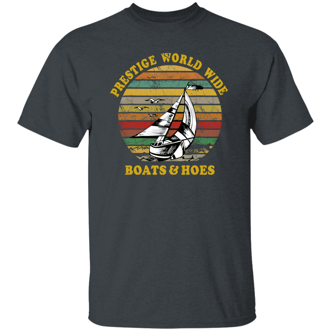 Prestige world wide Boats and Hoes Retro Vintage T-Shirt, Step Brothers Shirt, Boats n Hoes Shirt, Gift Tee For You And Family G500 5.3 oz. T-Shirt