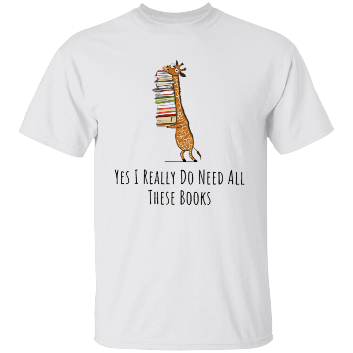 Yes I Really Do Need All These Books Teacher T-Shirt