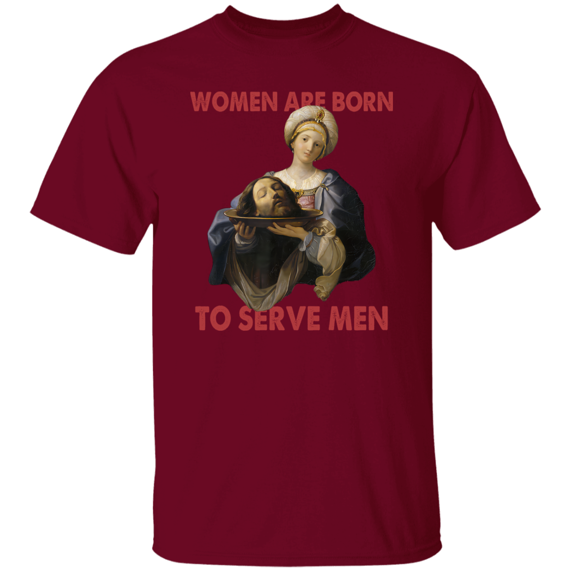 Women Were Born To Serve Vintage T-Shirt - ID21062404