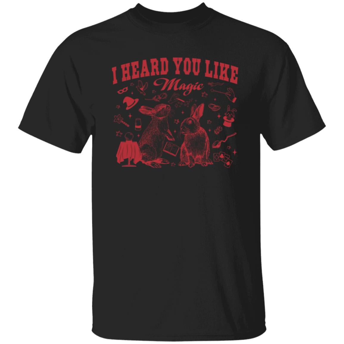 I Heard You Like Magic T-Shirt - ID07082424