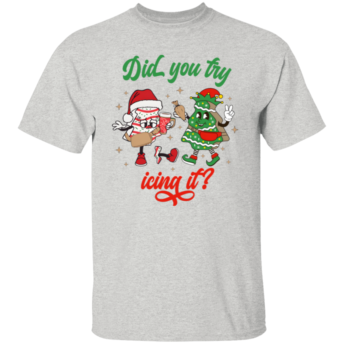 Did You Try Icing It Christmas Tee T-Shirt - ID22102413
