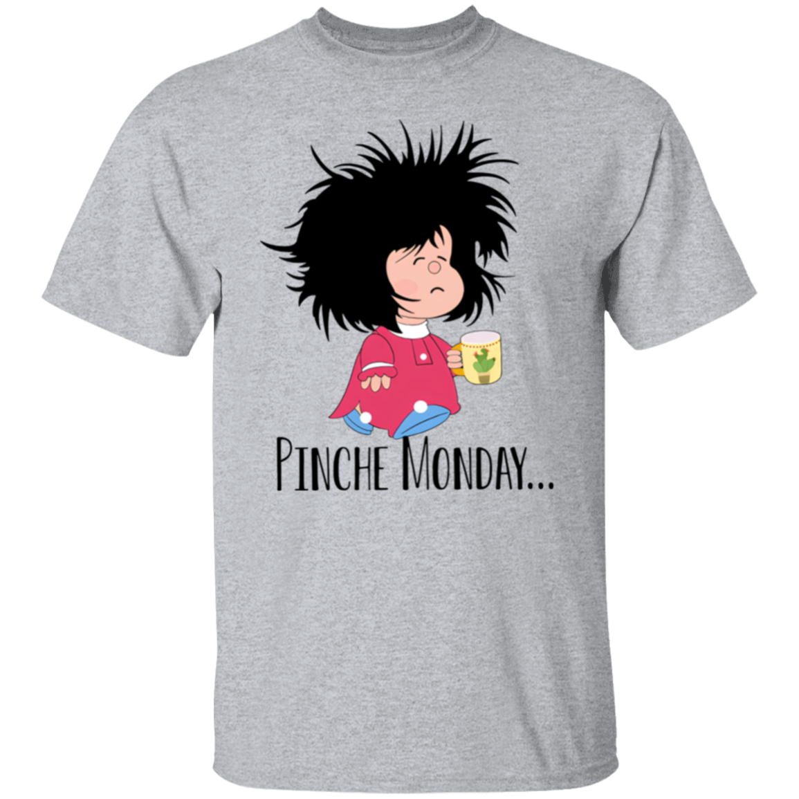 Pinche Monday Spanish Teacher T-Shirt
