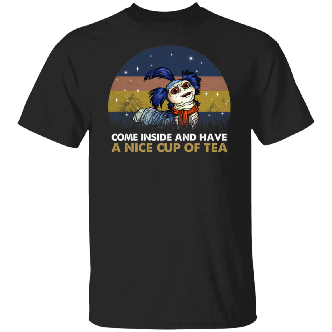 Labyrinth Worm Come Inside And Have A Nice Cup Of TeaT-Shirt