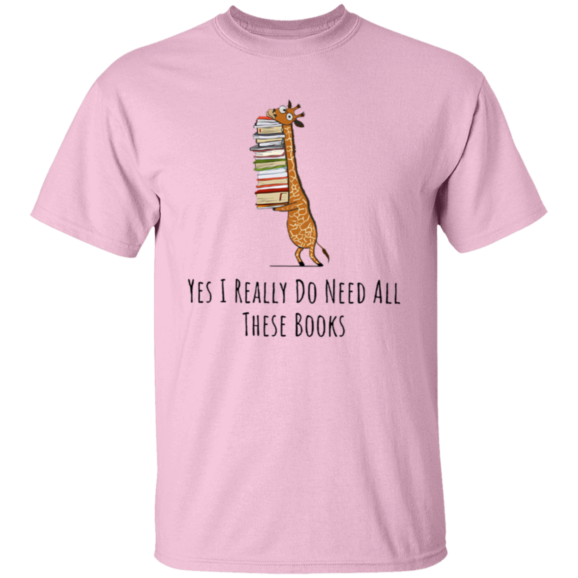 Yes I Really Do Need All These Books Teacher T-Shirt