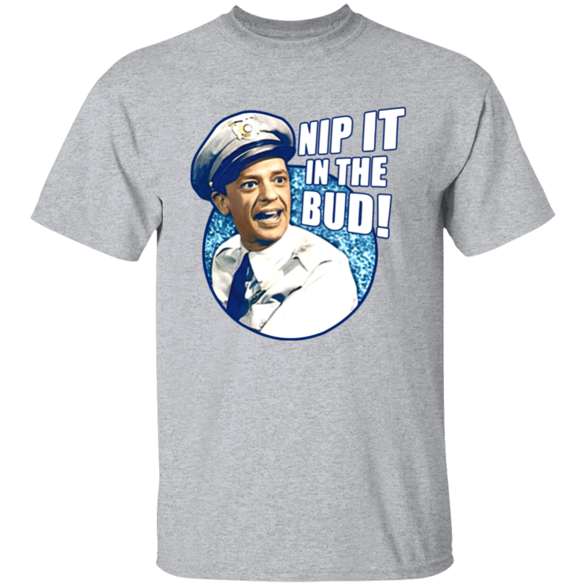 Barney Fife Nip It In The Bud The Andy Griffith Show T-Shirt