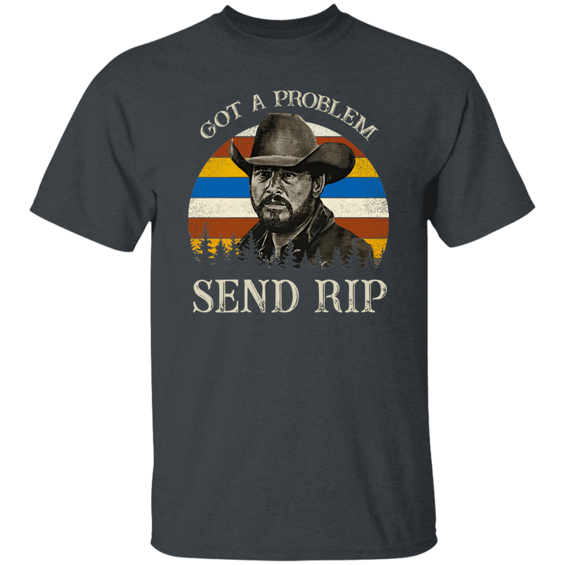 Got A Problem Send RIP Vintage Retro Unisex T-Shirt - lucy - 97618192