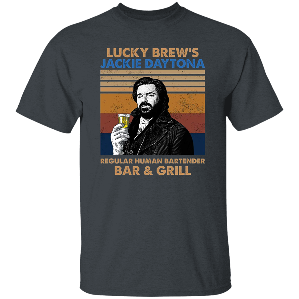 Vampire Do in Shadow Lucky Brew's Jackie Daytona Vintage T-Shirt, What We Do in Shadow Shirt, Laszlo Shirt, Gift Tee For You And Your Friend G500 5.3 oz. T-Shirt