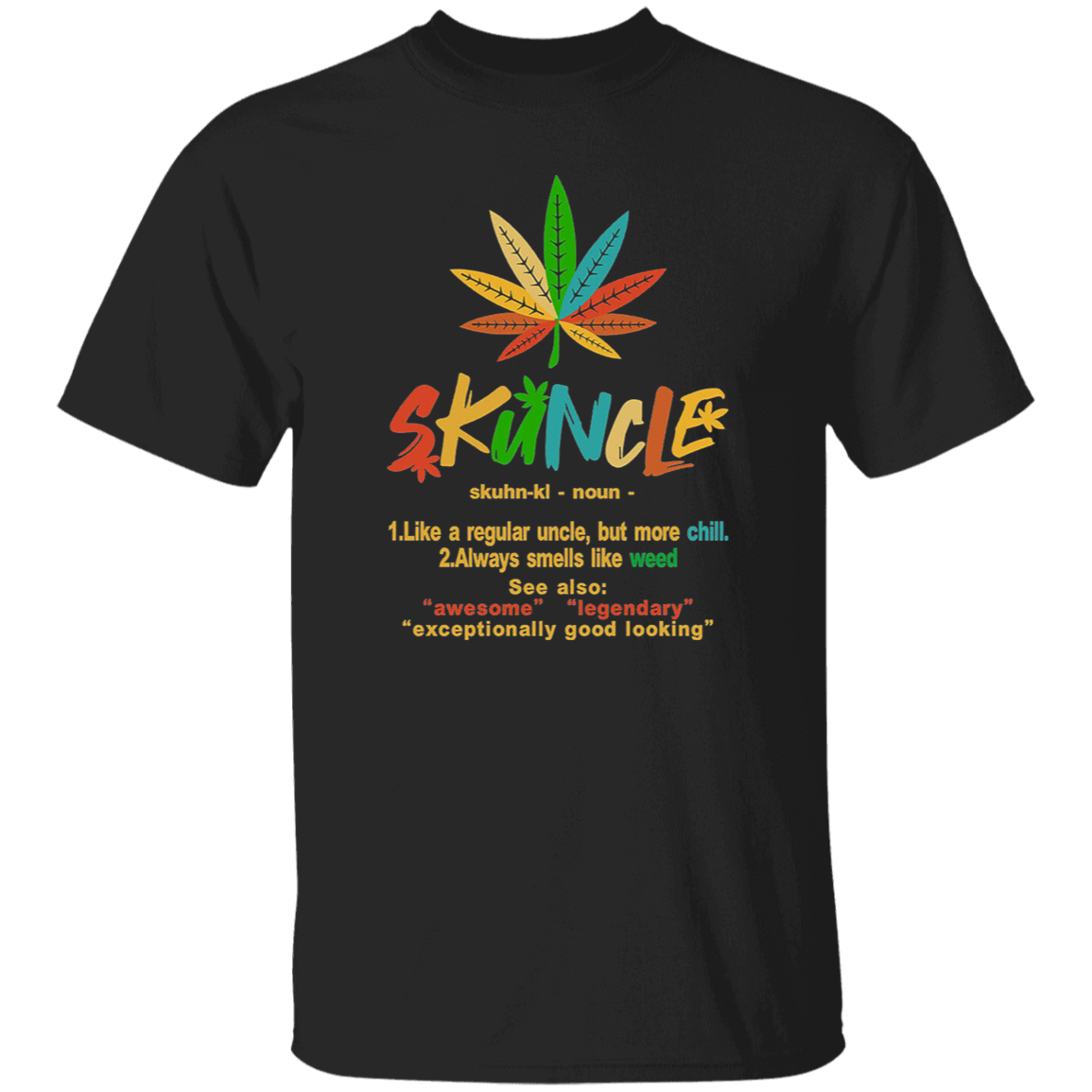 Weed Skuncle Definition Father Uncle Gift Tee Vintage Unisex T-Shirt - lucy - 91847834