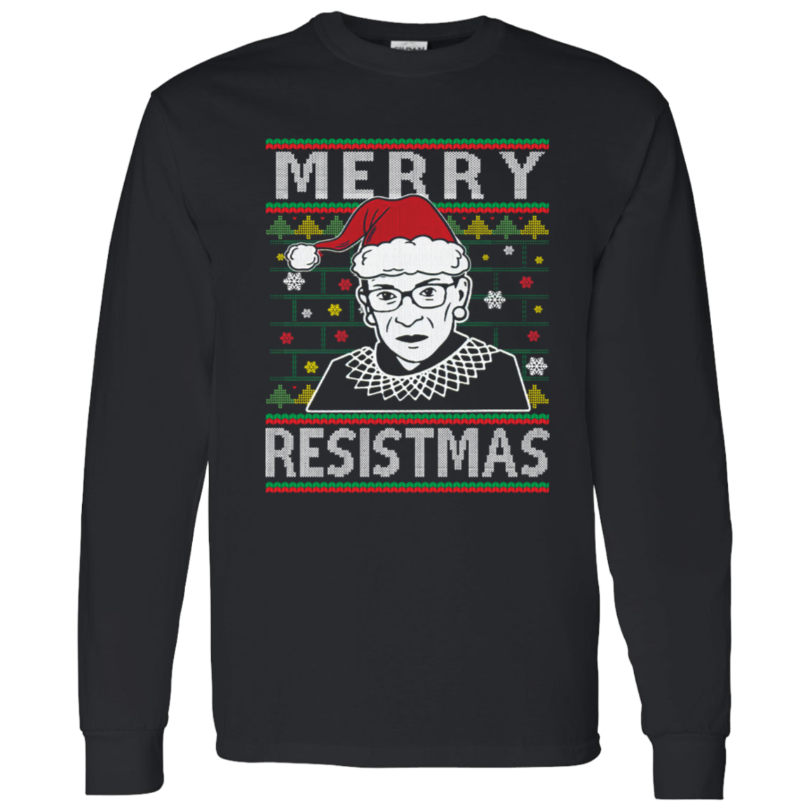 Merry Resistmas Ruth Bader Ginsburg Ugly Christmas G540 LS T-Shirt 5.3 oz. - lucy - 96566245