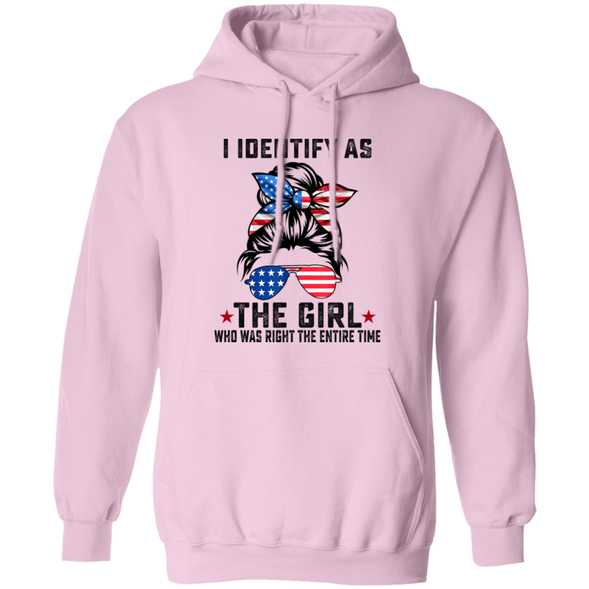 I Identify As The Girl Who Was Right The Entire Time Vintage Hoodie