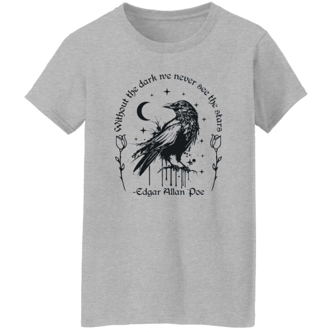 Without The Dark We Never See The Stars Teacher Vintage G500L Ladies' 5.3 oz. T-Shirt - letter - WOMEN