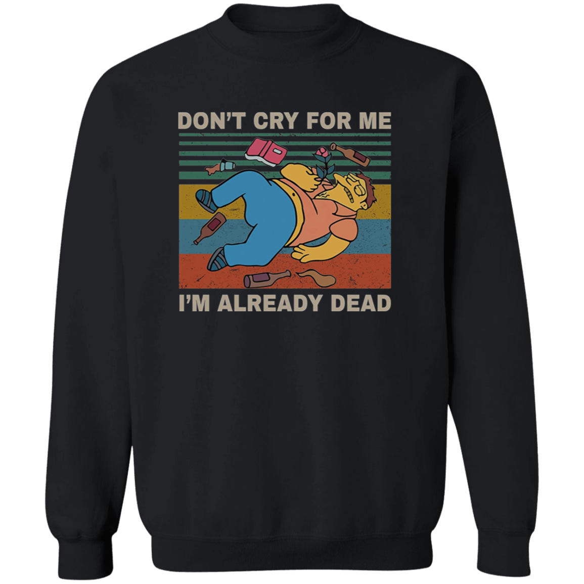 Don't Cry for Me I'm Already Dead Vintage T-Shirt, Barney Gumble Shirt, The Simpson Shirt, Comedy Cartoon Shirt, CartoonG180 Gildan Crewneck Pullover Sweatshirt