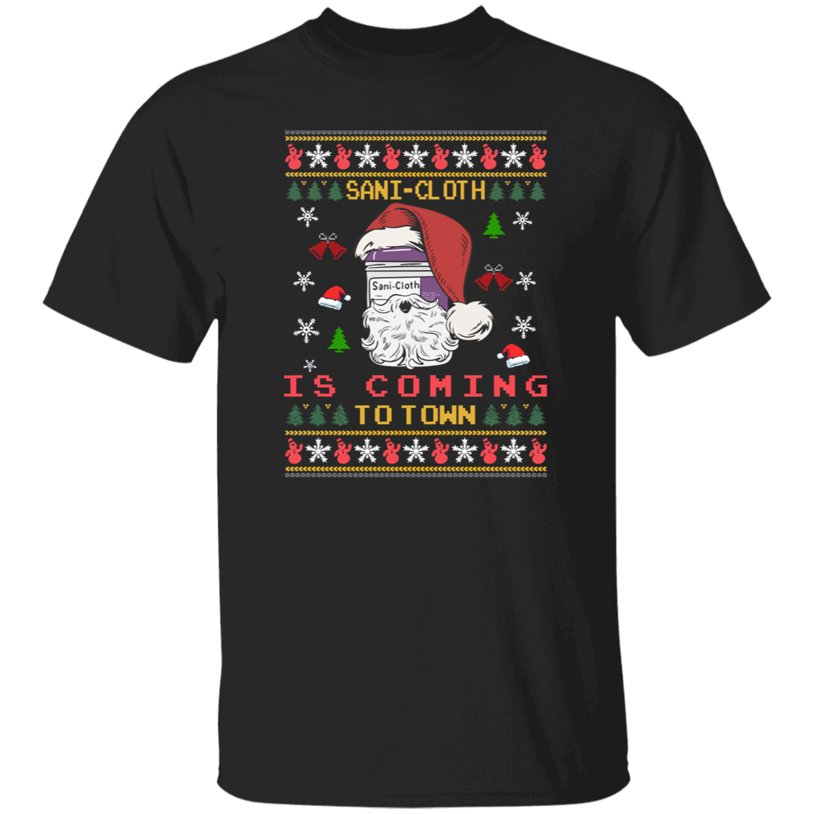 Sani Cloth is Coming To Town T-Shirt - ID28102437
