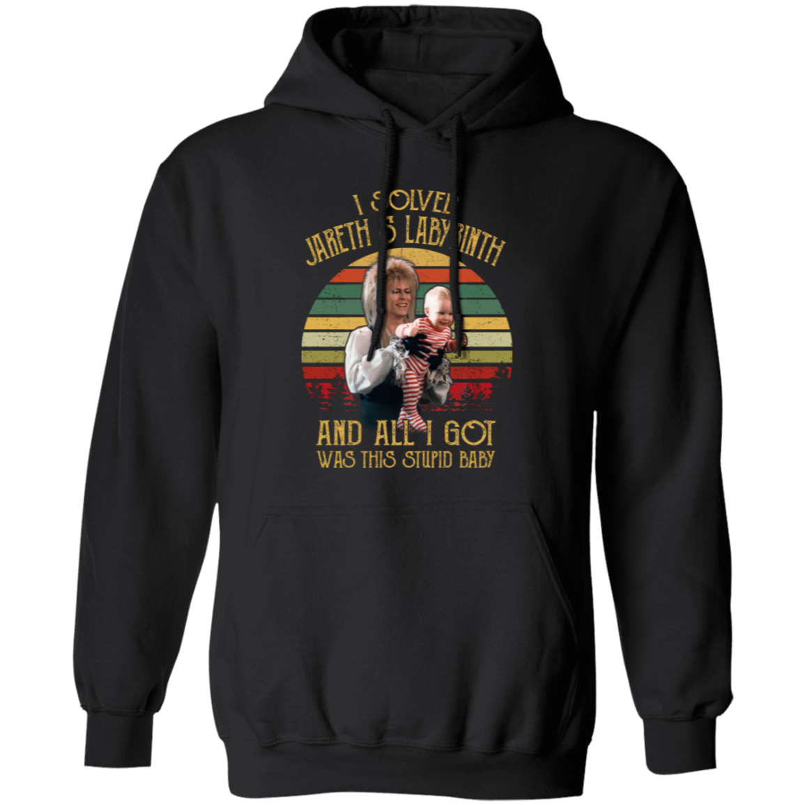 I Solved Jareth’s And All I Got Was This Stupid Baby Vintage Pullover Hoodie