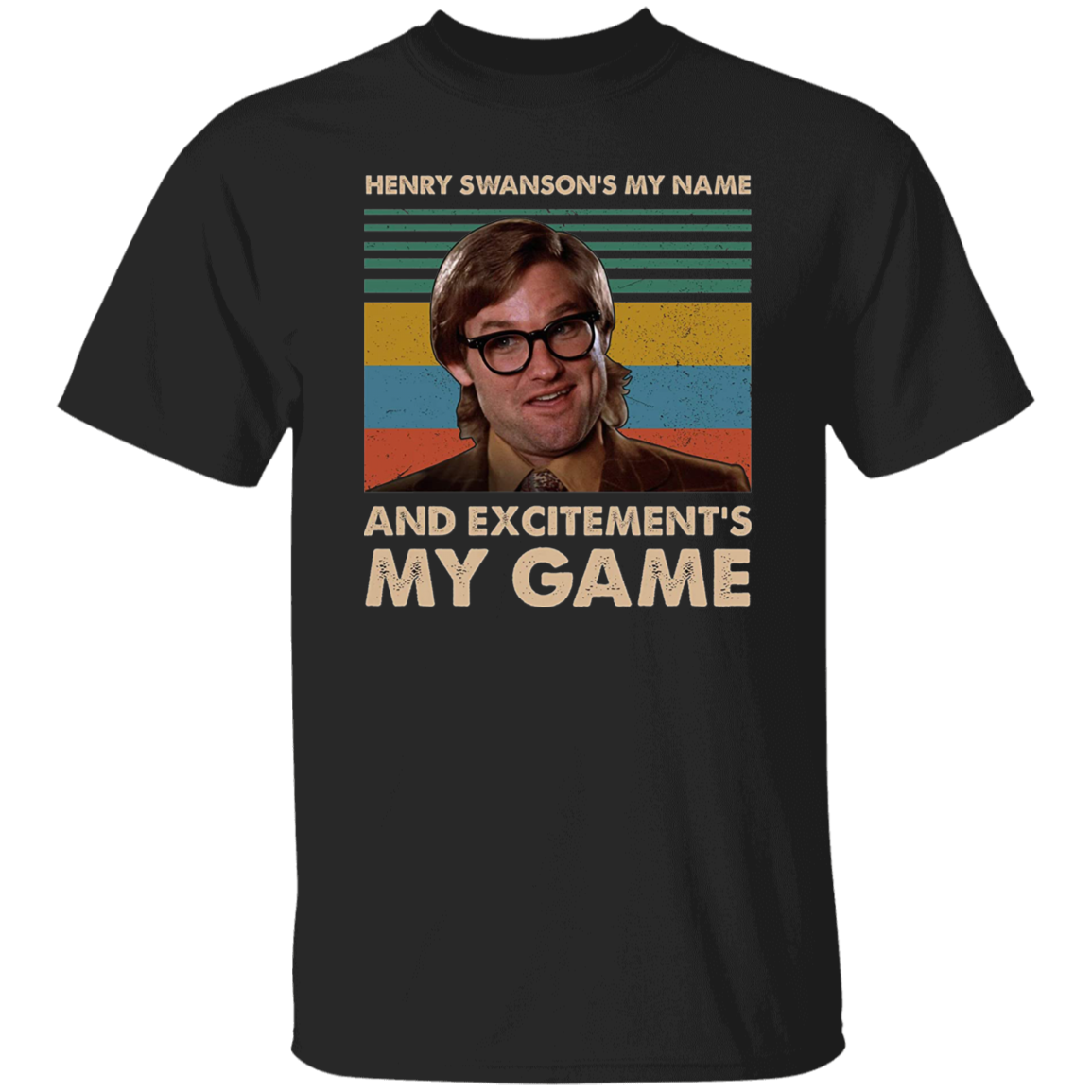 Henry Swanson's My Name And Excitement's My Game Vintage T-Shirt, Big Trouble In Little China Shirt, Comedy Movie Shirt, 80s Movie Shirt G500 5.3 oz. T-Shirt
