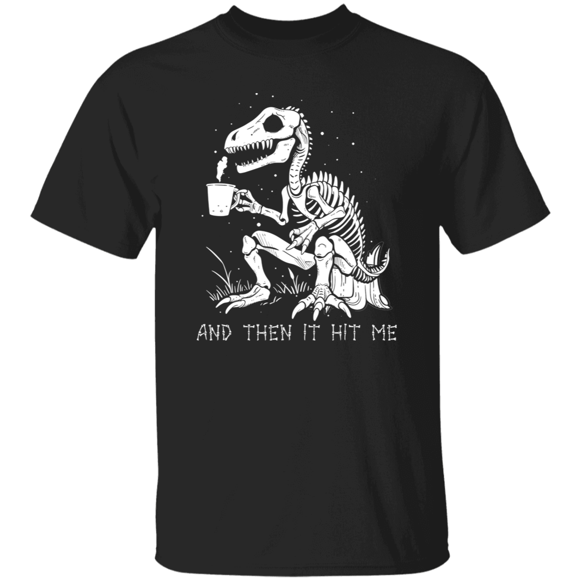 And Then It Hit Me Unisex T-Shirt - maria