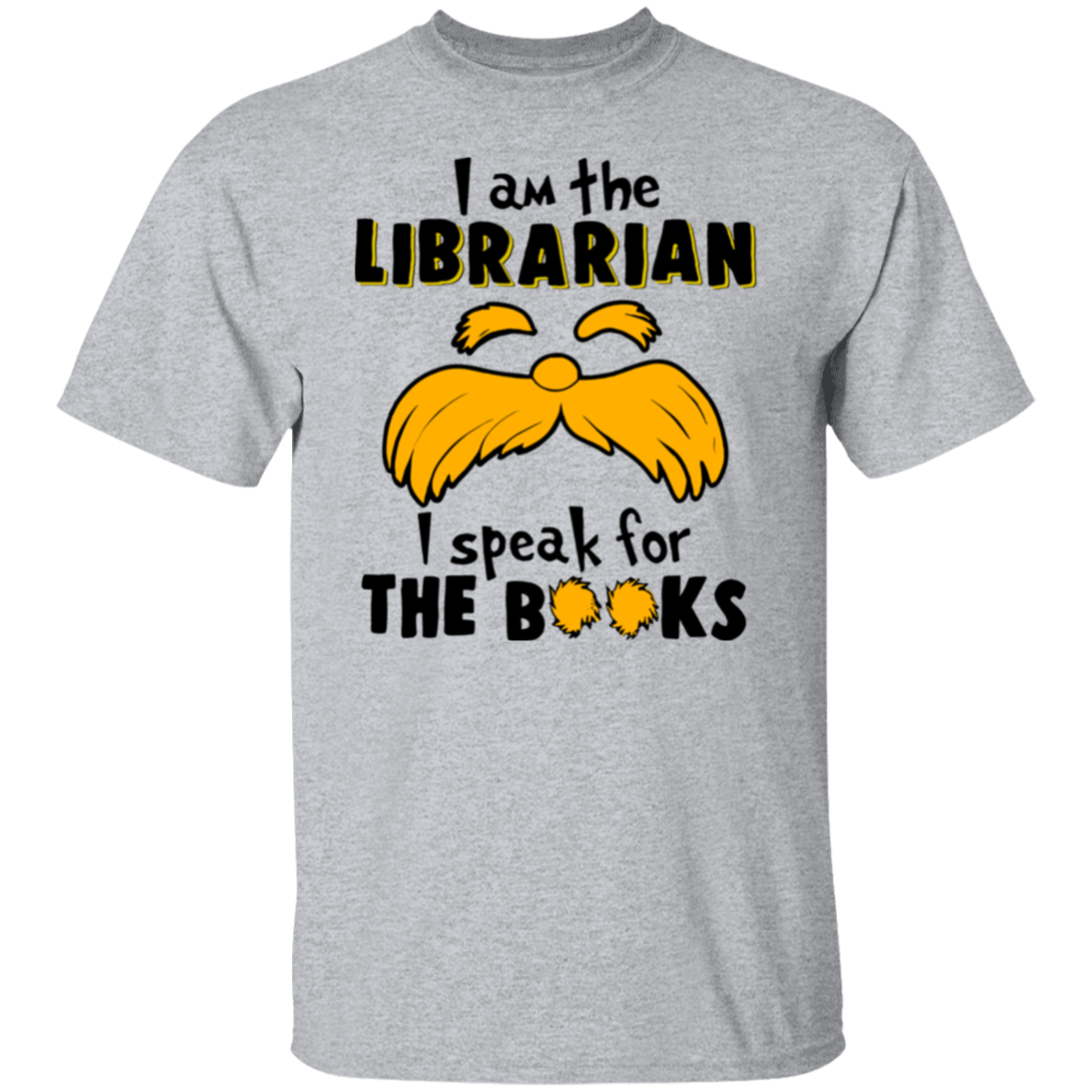 I Am The Librarian I Speak For The Books Teacher T-Shirt - lapicta