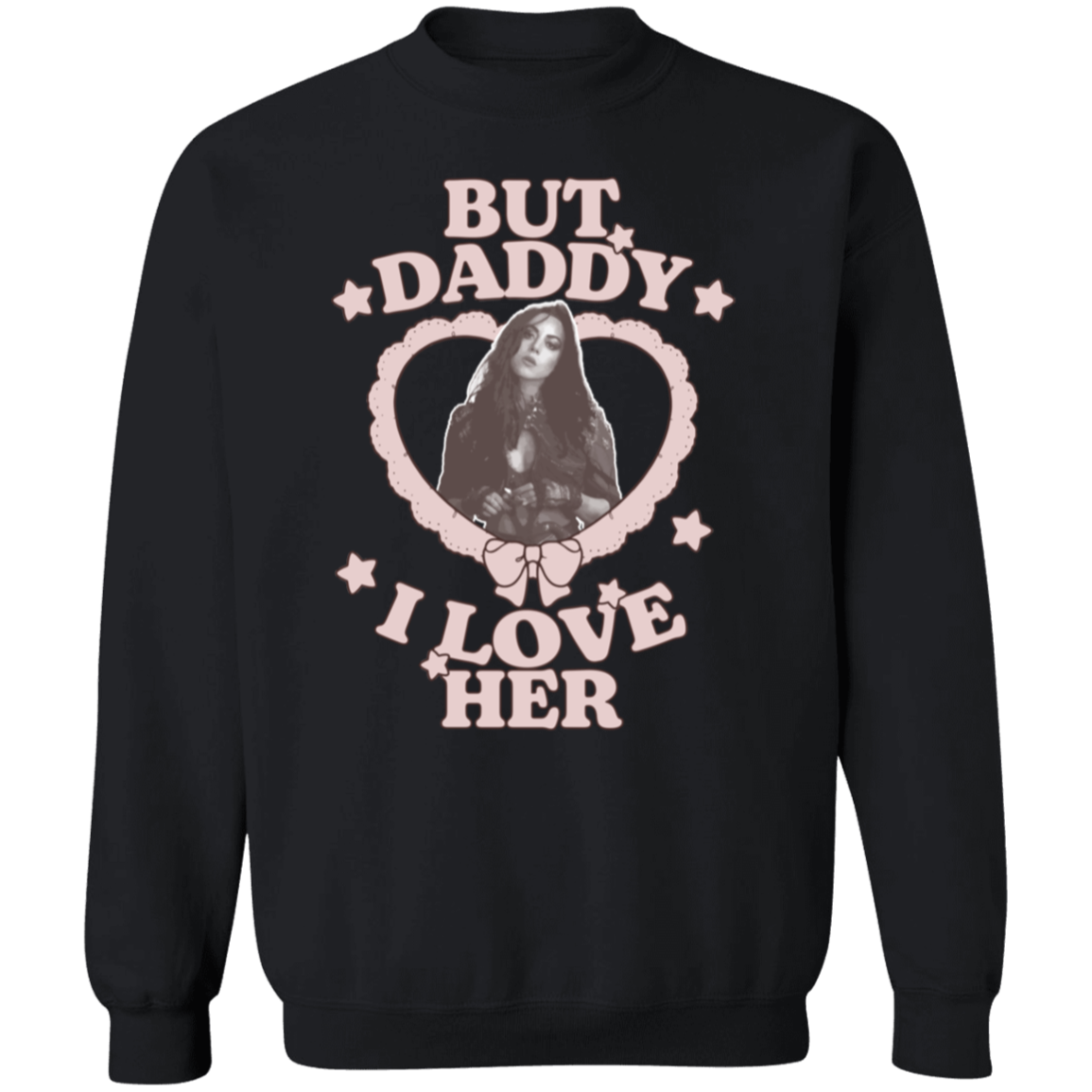 But Daddy I Love Her Aubrey Plaza Sweatshirt - ID15102430