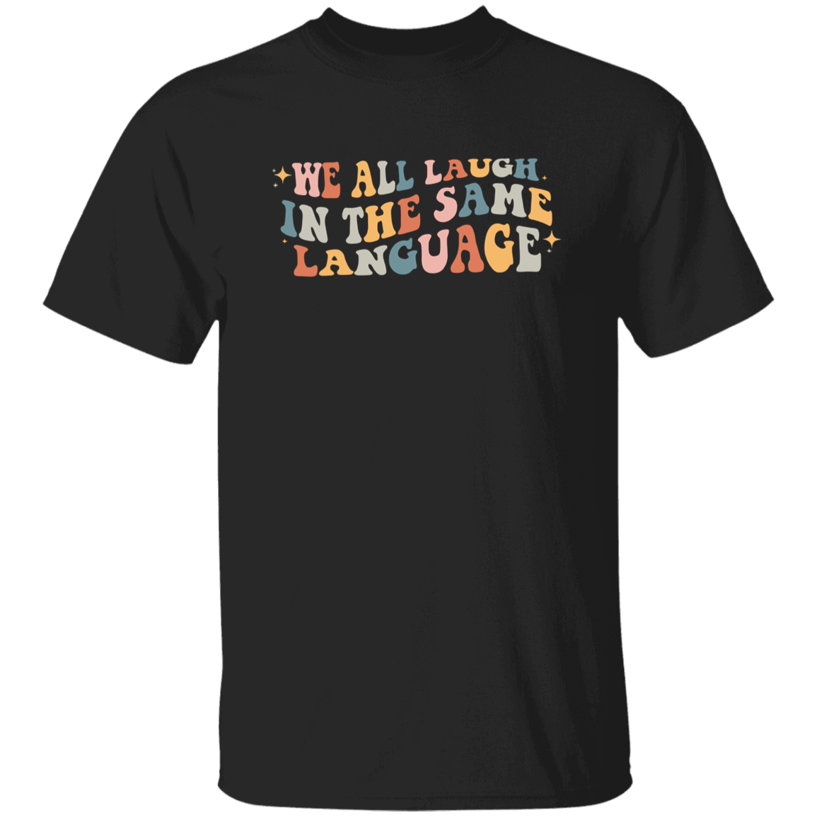 We All Laugh in the Same Language Teacher Vintage Unisex T-Shirt - letter