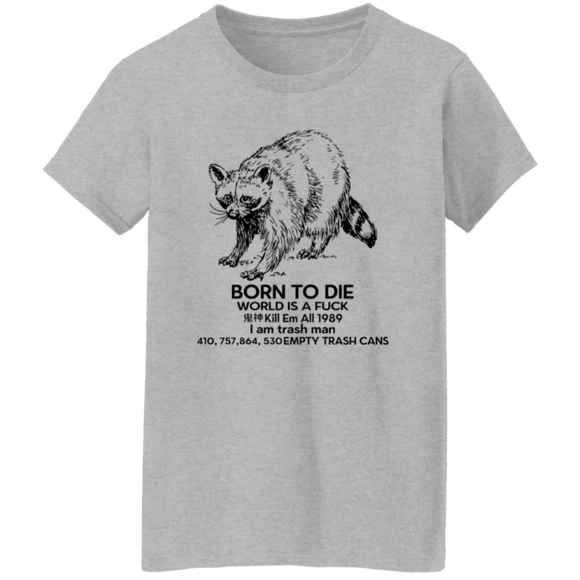Raccoon Born To Die World Is A Fuck Vintage T-Shirt