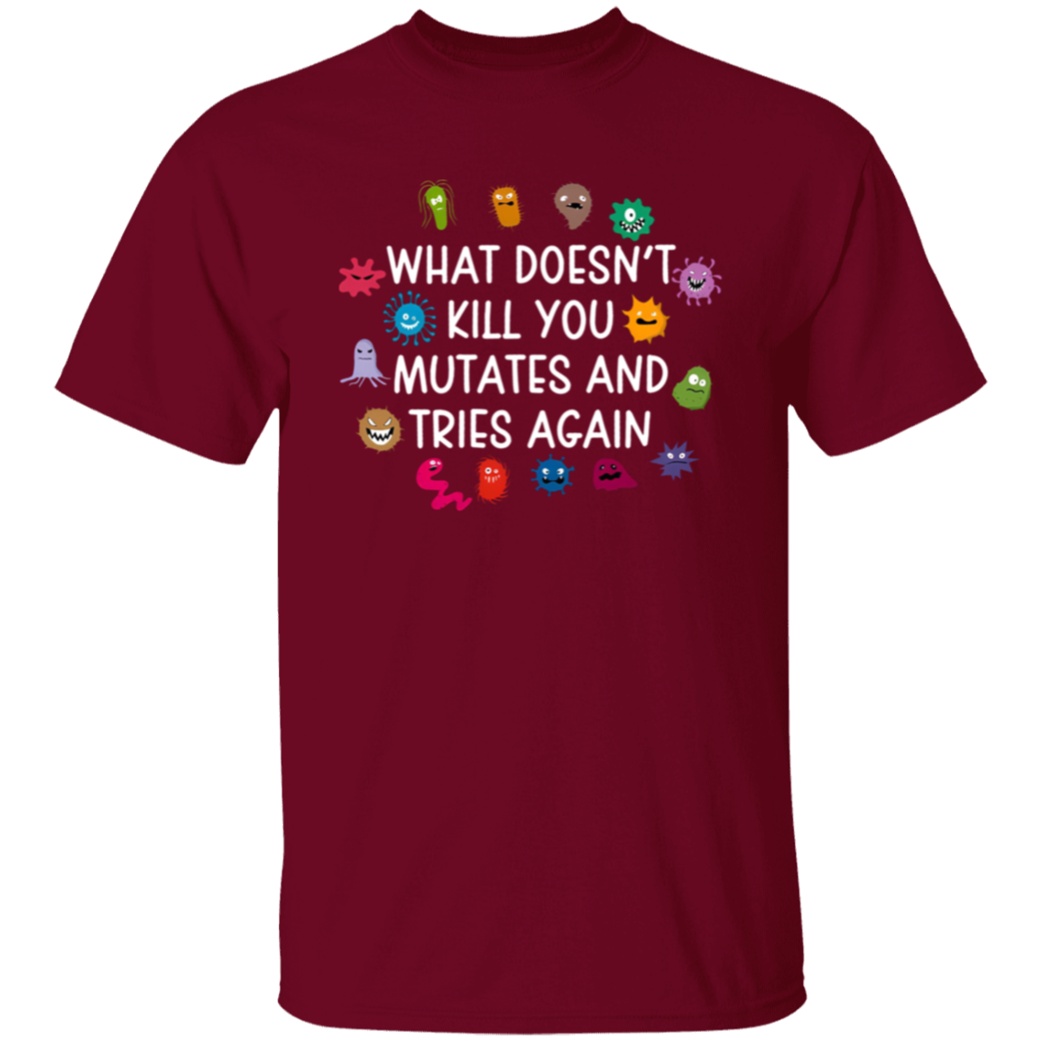 What Doesn't Kill You Mutates And Tries Again Teacher Vintage Unisex T-Shirt - letter