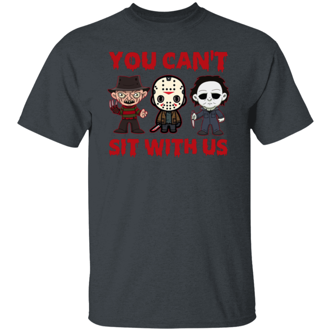 You Can’t Sit With Us Horror Movies Halloween Funny T-Shirt - leleart