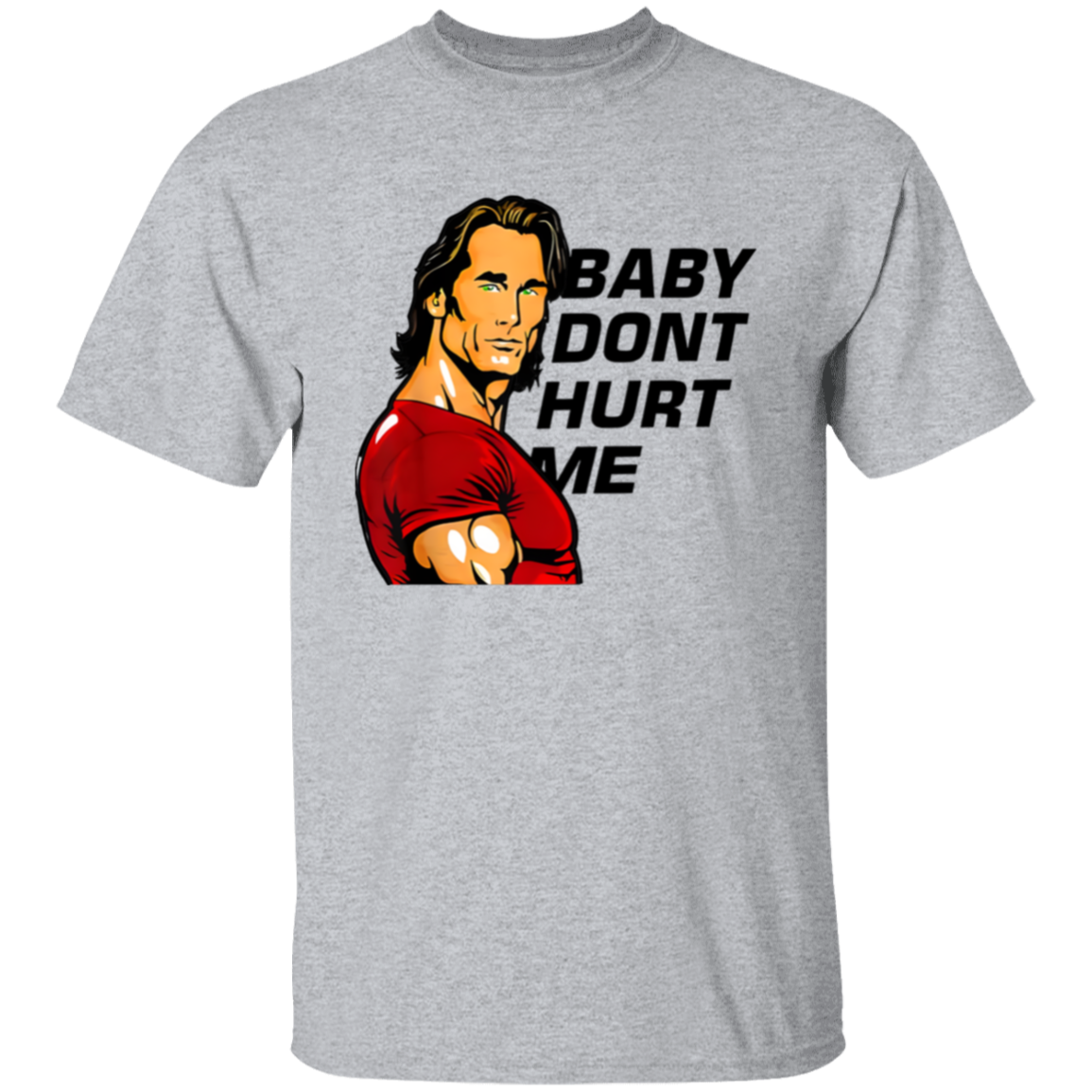 Baby Don’t Hurt Me Funny Meme T-Shirt