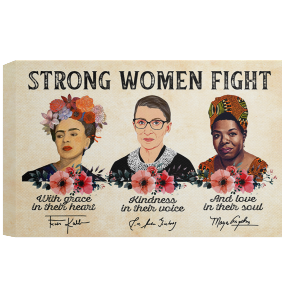 Floral Frida Kahlo, Ruth Bader Ginsburg & Maya Angelou Strong Women Fight Framed Canvas, Unframed Poster, Strong Poster, Feminist Wall Decor CANLA15 Deluxe Landscape Canvas 1.5in Frame