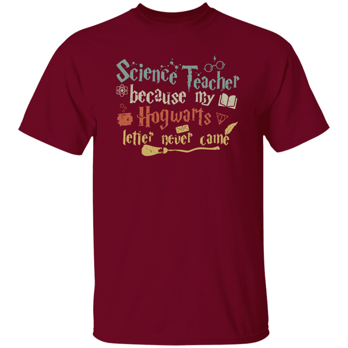 Because My Hogwards Letter Never Came T-Shirt - lapicta