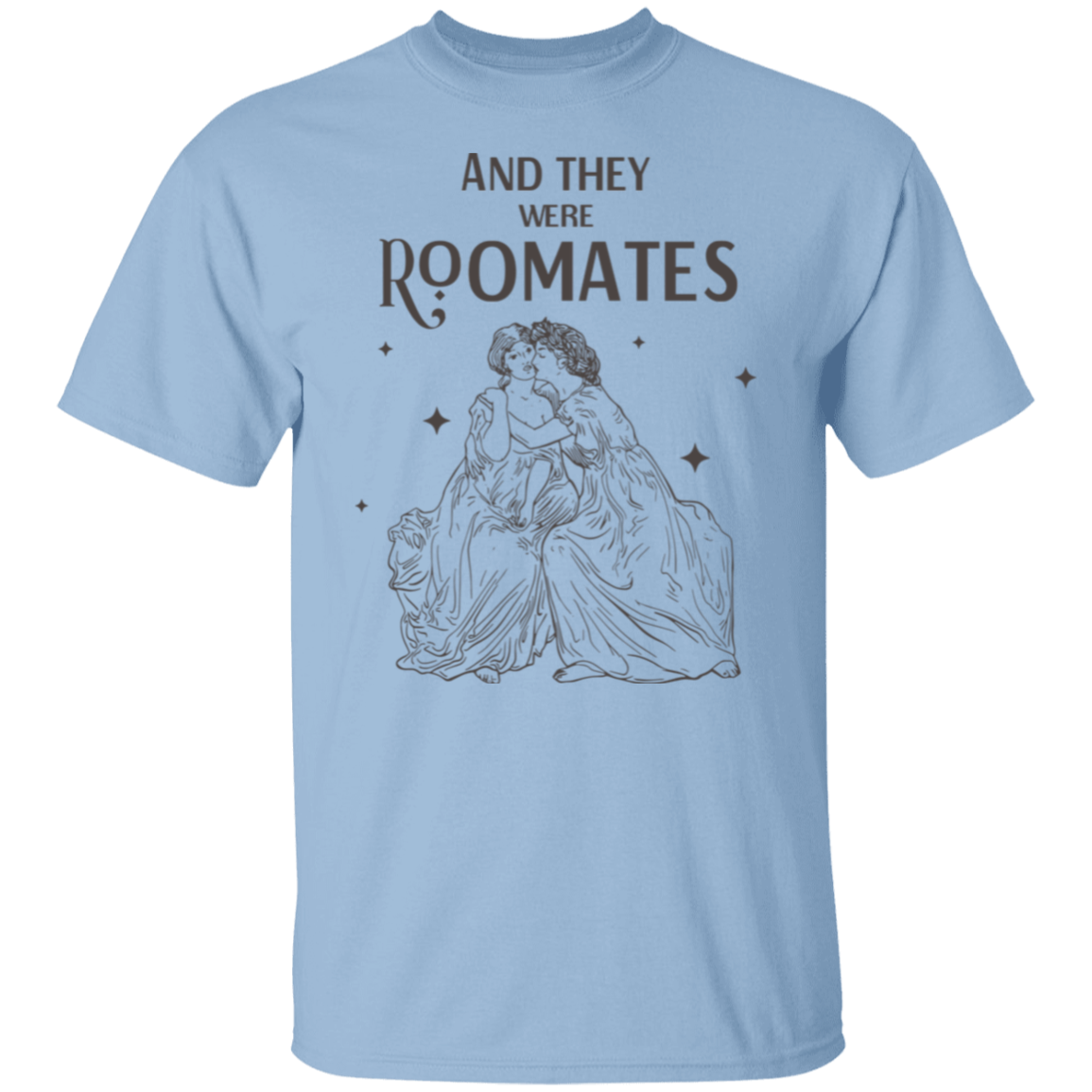 And They Were Roommates T-Shirt - ID10062407