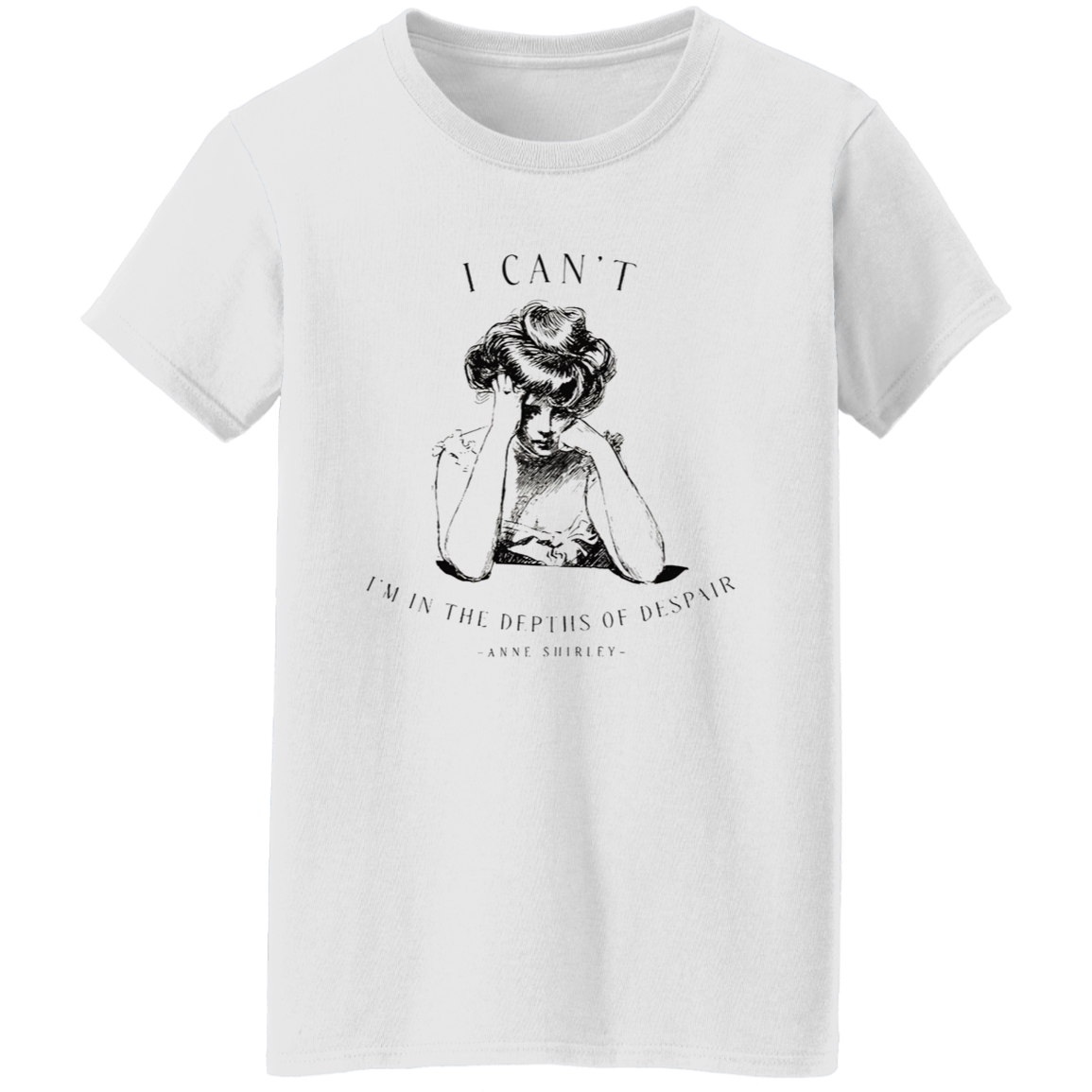 I Can't I'm In The Depths Of Despair Literature Teacher Vintage G500L Ladies' 5.3 oz. T-Shirt - letter - WOMEN