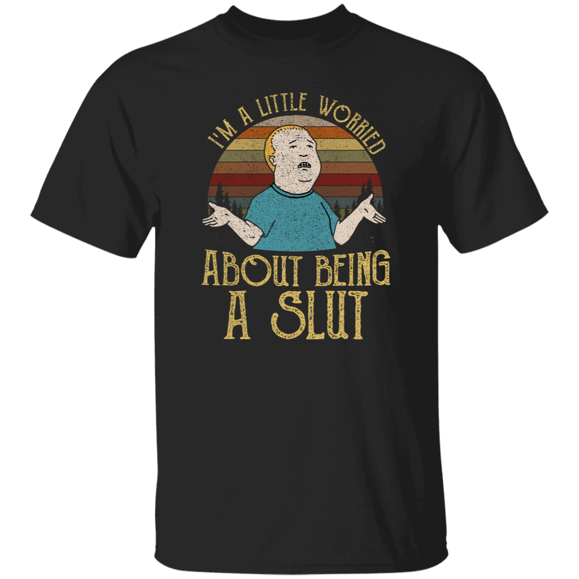 Bobby Hill I’m A Little Worried About Being A Slut Vintage T-Shirt