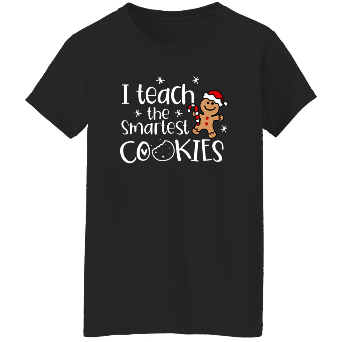 Christmas I Teach The Smartest Cookies Teacher Vintage G500L Ladies' 5.3 oz. T-Shirt - letter - WOMEN