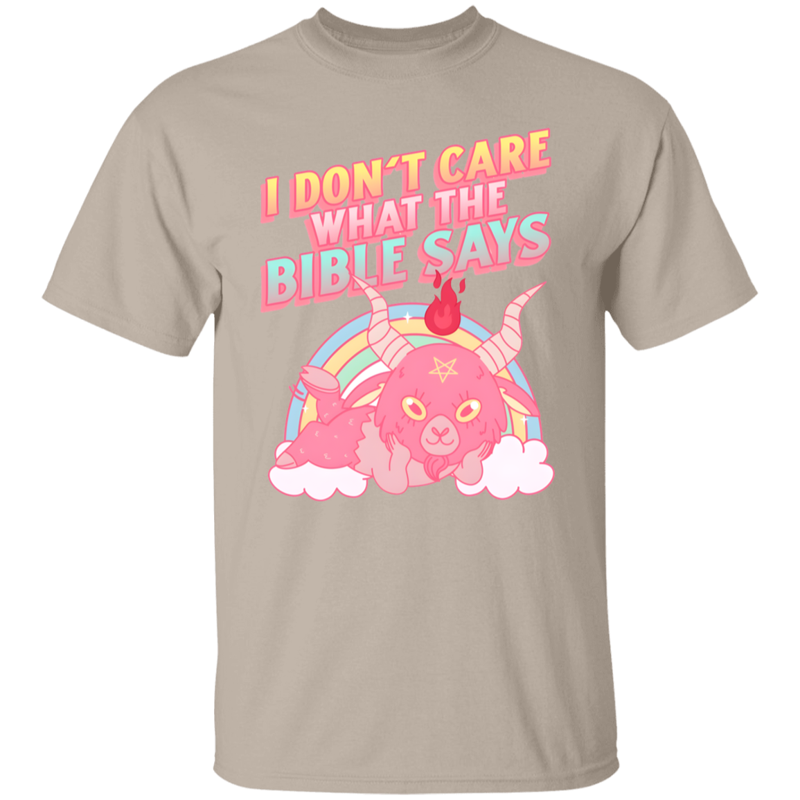 I Don't Care What The Bible Says Unisex T-Shirt - pelyn