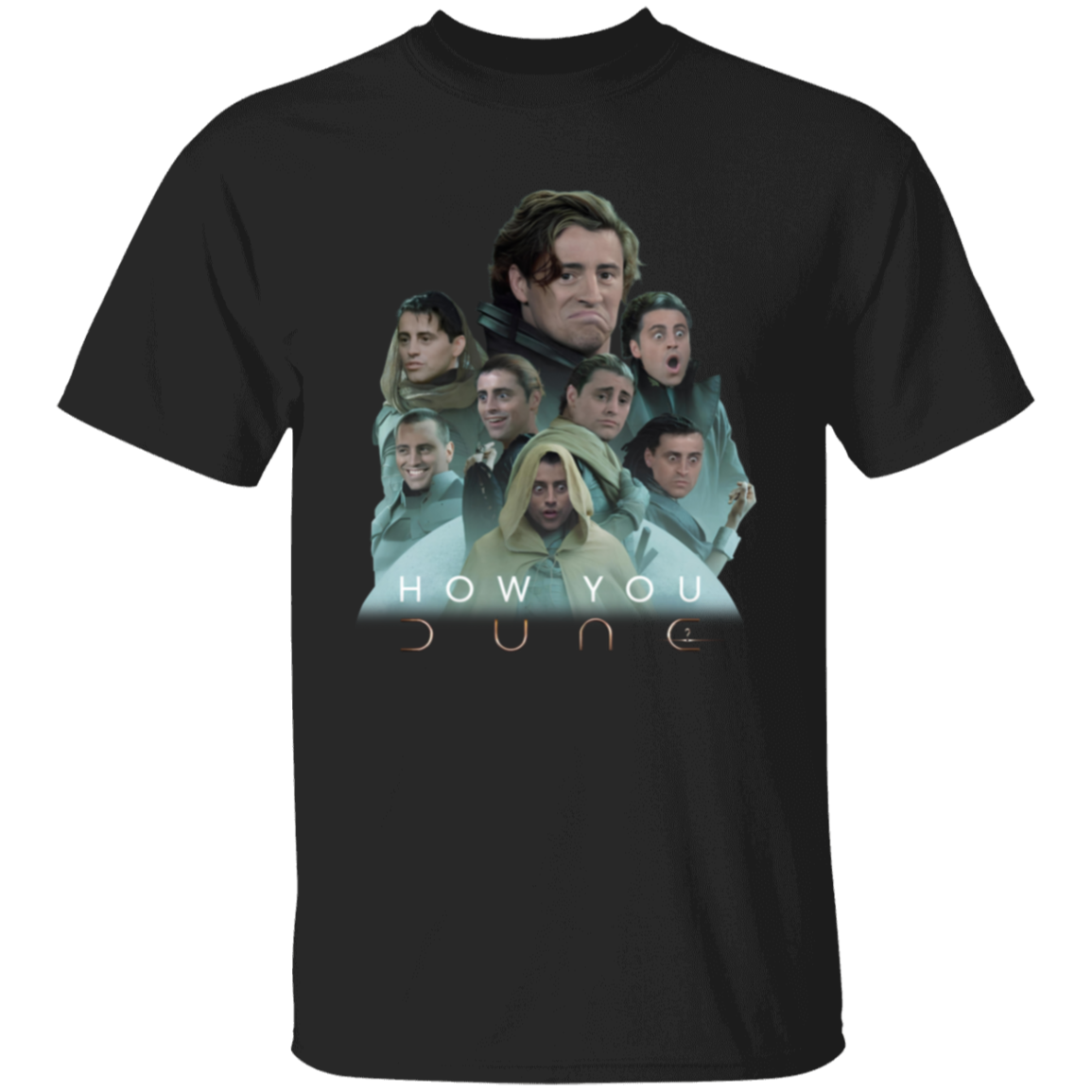 How You Dune Shirt, Funny Meme Movie Shirt, Dune Movie Fanart Meme Unisex T-Shirt - jasmine - ID16082401