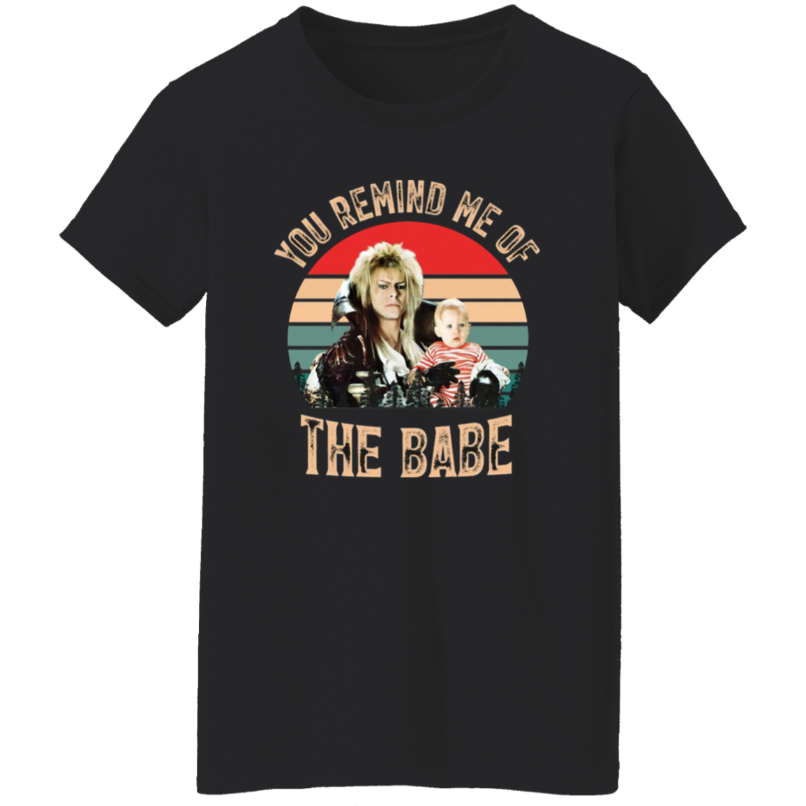 Labyrinth You Remind Me of The Babe Cult Film 80s Fantasy Vintage T-Shirt - WOMEN