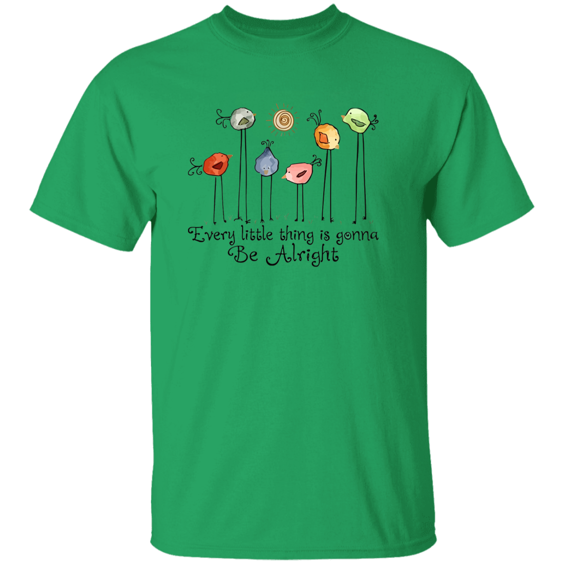 Every Little Things Is Gonna Be Alright T-Shirt - ID24092424