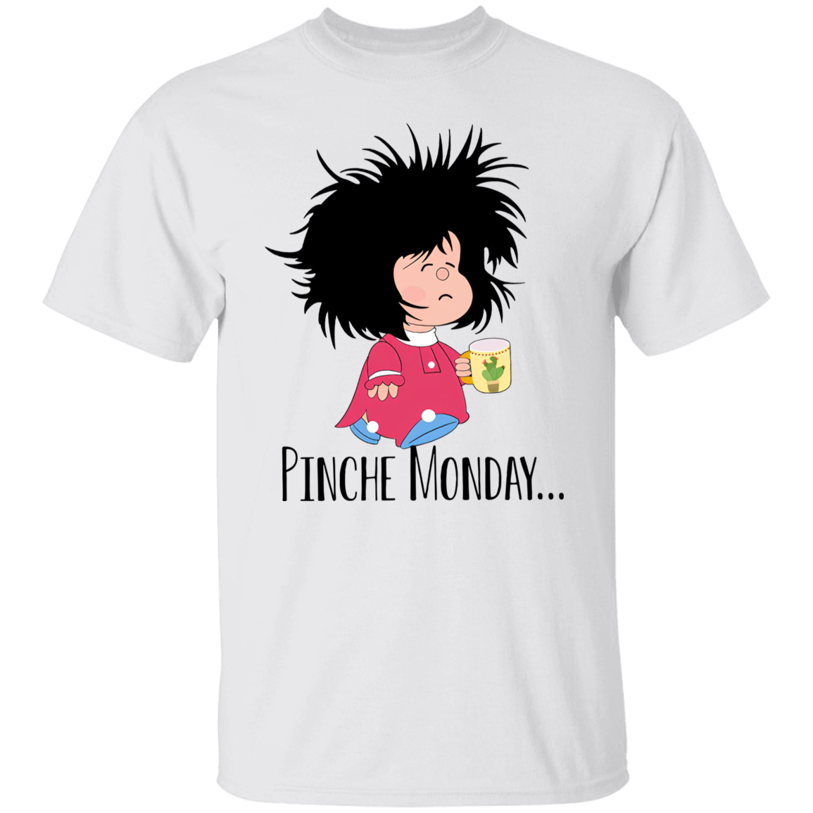 Pinche Monday Spanish Teacher T-Shirt