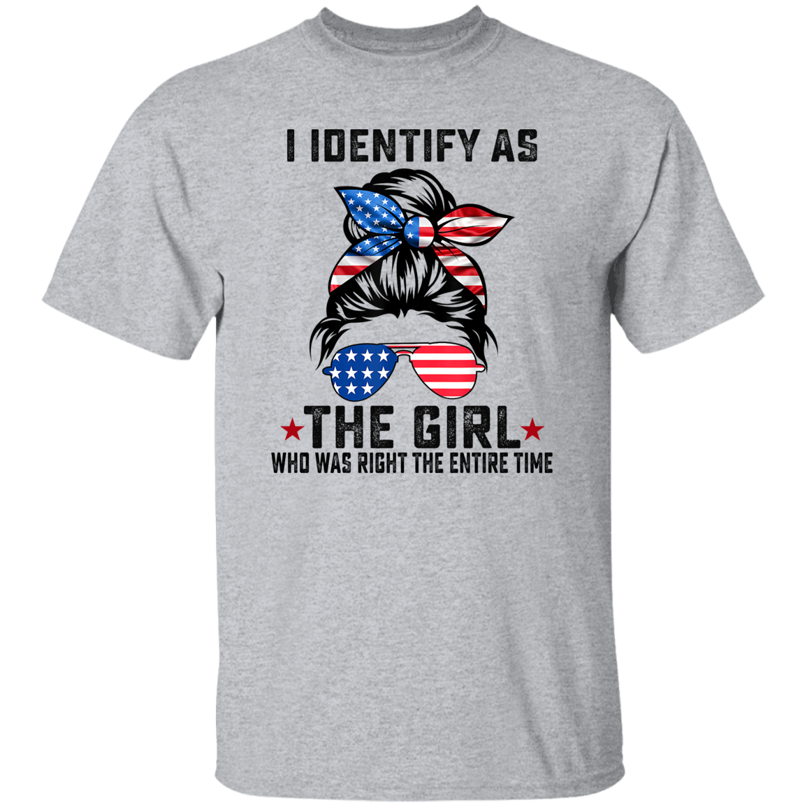 I Identify As The Girl Who Was Right The Entire Time Vintage T-Shirt