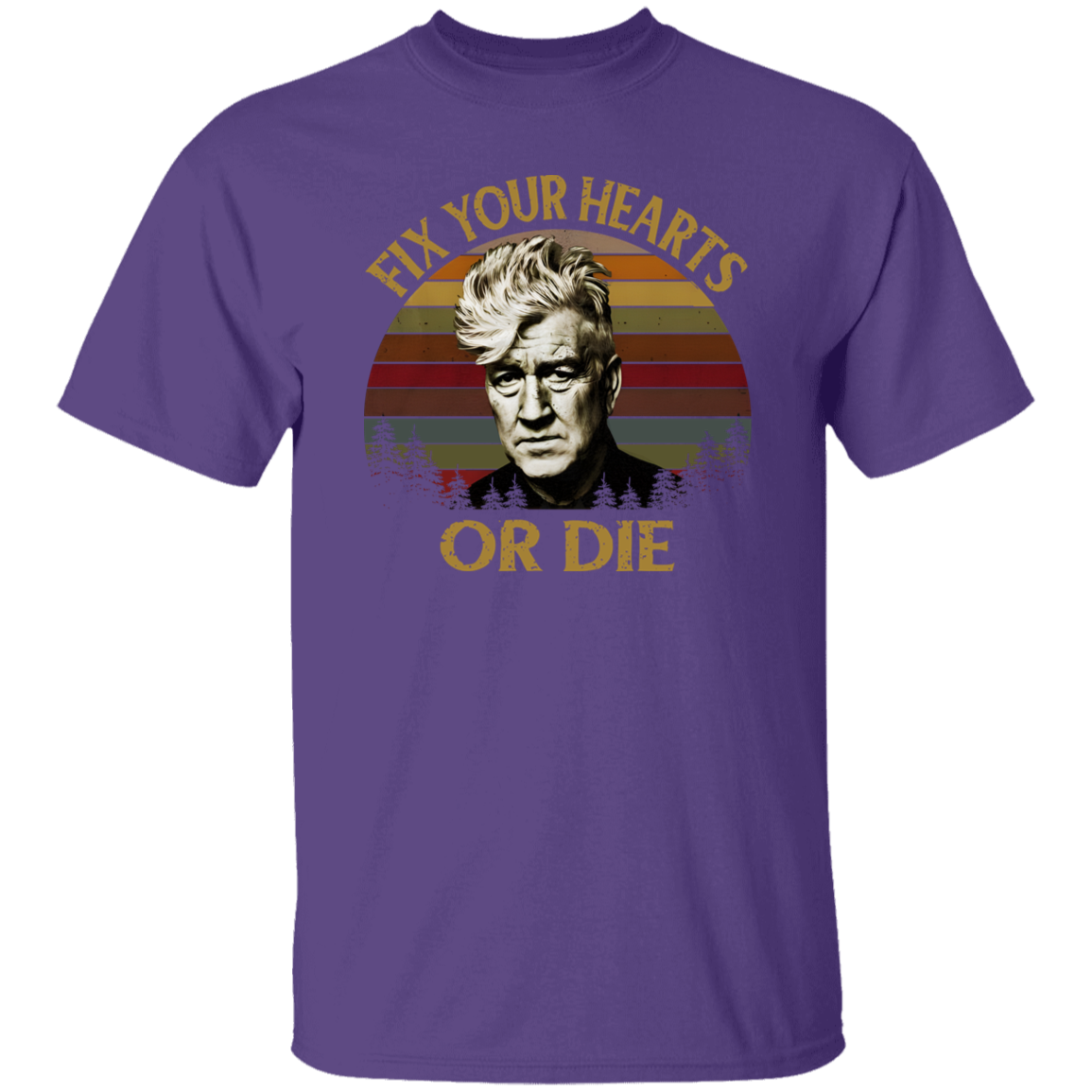Retro Fix Your Hearts Or Die Unisex T-Shirt, David Lynch Shirt, David Lynch Vintage Shirt, David Lynch Gift, Twin Peaks Fans Gift G500 5.3 oz. T-Shirt