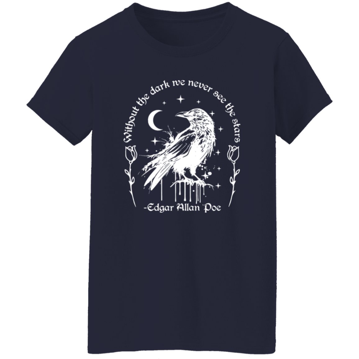 Without The Dark We Never See The Stars Teacher Vintage G500L Ladies' 5.3 oz. T-Shirt - letter - WOMEN